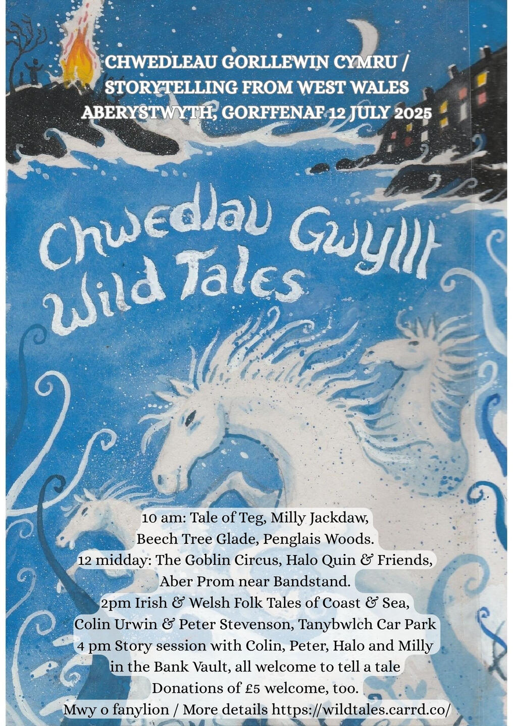 Flyer advertising the Wild Tales storytelling festival - 10am - Milly Jackdaw & Tale of Teg, workshop in Penglais Woods, 12midday - Halo Quin & friends as Goblin Circus, music & stories on Aber Prom, 2pm - Peter Stevenson & Colin Urwin with Irish & Welsh